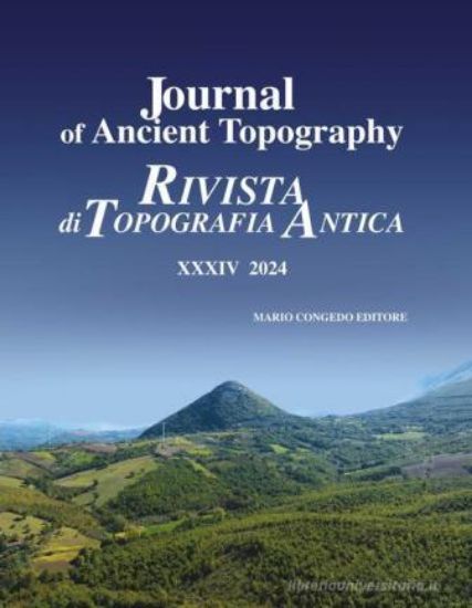 Immagine di JOURNAL OF ANCIENT TOPOGRAPHY-RIVISTA DI TOPOGRAFIA ANTICA (2024) - VOLUME 34