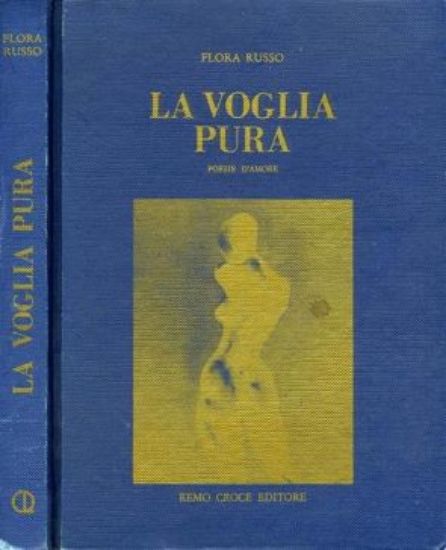 Immagine di LA VOGLIA PURA . POESIE D ' AMORE