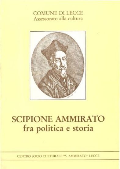 Immagine di SCIPIONE AMMIRATO FRA POLITICA E STORIA
