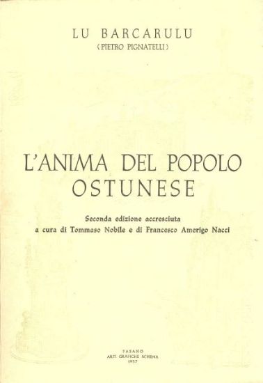 Immagine di L'ANIMA DEL POPOLO OSTUNESE. II EDIZIONE ACCRESCIUTA A CURA DI T. NOBILE E F. A. NACCI