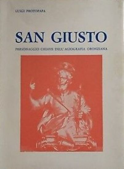 Immagine di SAN GIUSTO . PERSONAGGIO CHIAVE DELL'AGIOGRAFIA ORONZIANA
