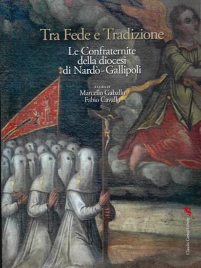 Immagine di TRA FEDE E TRADIZIONE. LE CONFRATERNITE DELLA DIOCESI DI NARDO - GALLIPOLI