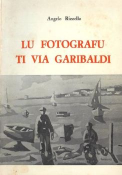Visualizza i dettagli per LU FOTOGRAFU TI VIA GARIBALDI Immagine di LU FOTOGRAFU TI VIA GARIBALDI