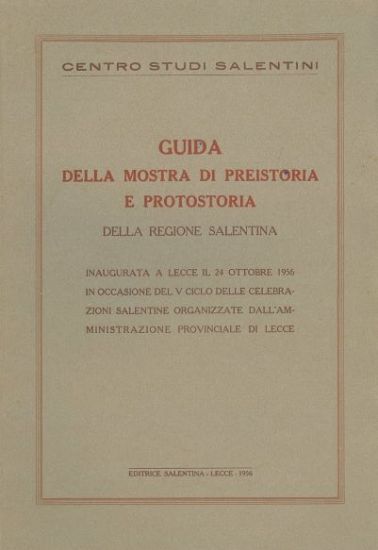 Immagine di GUIDA DELLA MOSTRA DI PREISTORIA E PROTOSTORIA DELLA REGIONE SALENTINA