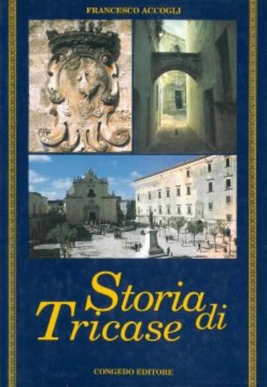 Immagine di STORIA DI TRICASE. LA CITTA', LE FRAZIONI