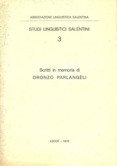 Immagine di STUDI LINGUISTICI SALENTINI 3. SCRITTI IN MEMORIA DI ORONZO PARLANGELI