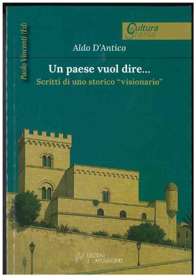 Immagine di UN PAESE VUOL DIRE... SCRITTI DI UNO STORICO VISIONARIO