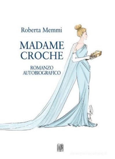 Immagine di MADAME CROCHE. ROMANZO AUTOBIOGRAFICO