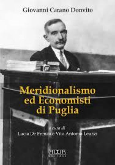 Immagine di MERIDIONALISMO ED ECONOMISTI DI PUGLIA. RACCOLTA DI SCRITTI
