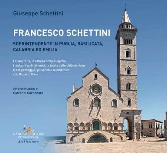 Immagine di FRANCESCO SCHETTINI. SOPRINTENDENTE IN PUGLIA, BASILICATA, CALABRIA ED EMILIA LA BIOGRAFIA..
