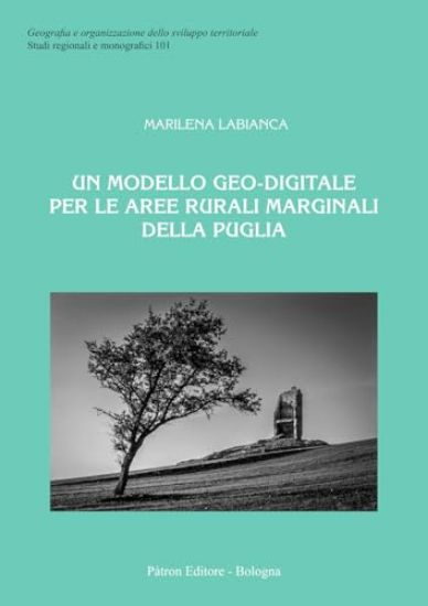 Immagine di MODELLO GEO-DIGITALE PER LE AREE RURALI MARGINALI DELLA PUGLIA (UN)