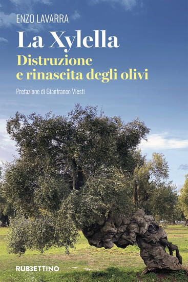 Immagine di XYLELLA. DISTRUZIONE E RINASCITA DEGLI OLIVI (LA)