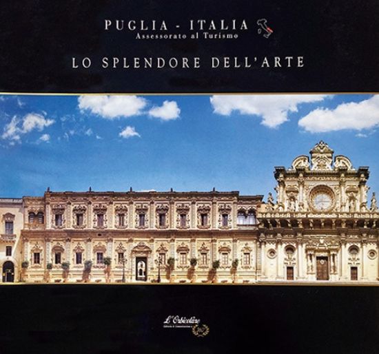 Immagine di PUGLIA. LO SPLENDORE DELL'ARTE